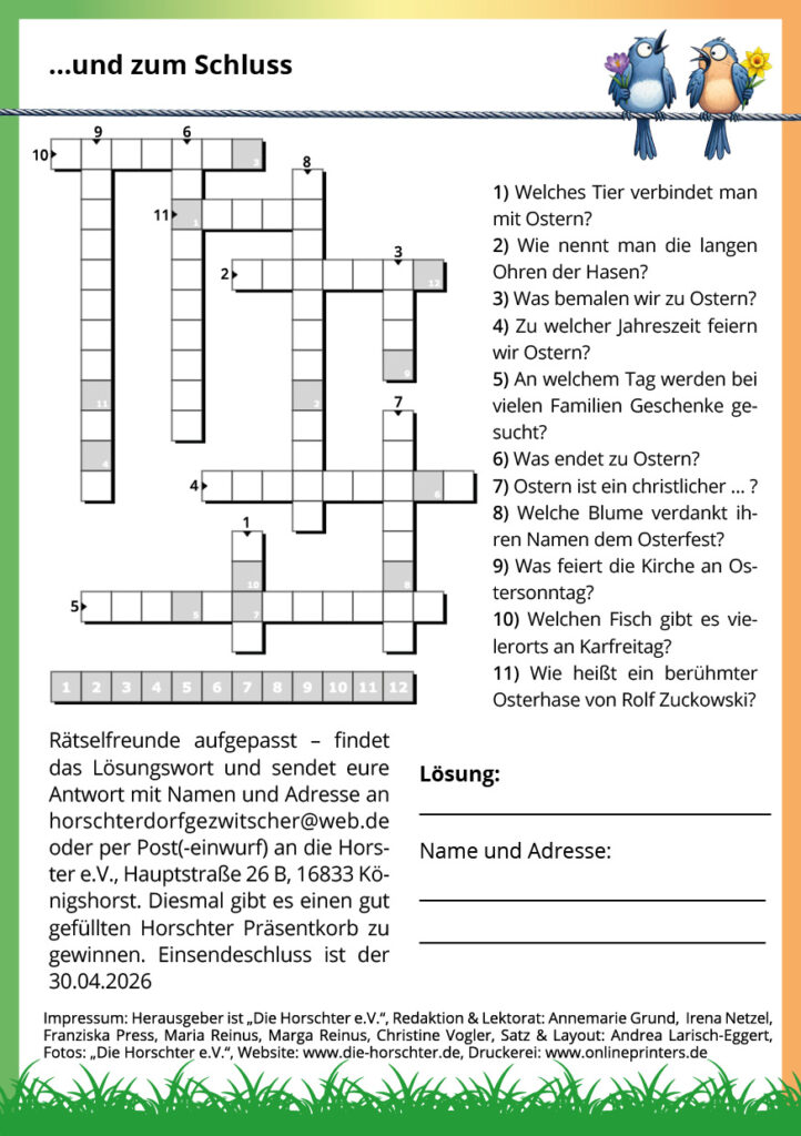 Die letzte Seite trägt den Titel „...und zum Schluss“. Sie zeigt ein Kreuzworträtsel mit elf Fragen rund um das Thema Ostern. Darunter befinden sich Informationen zum Gewinnspiel (ein Horschter Präsentkorb) und das vollständige Impressum des Herausgebers „Die Horschter e.V.“. Oben rechts und unten sind wieder die Vögel auf dem Seil bzw. die Gras-Illustration zu sehen.